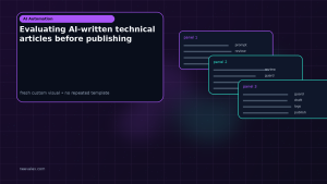 Generated visual related to Evaluating AI-written technical articles before publishing