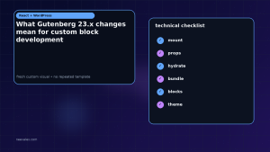Generated visual related to What Gutenberg 23.x changes mean for custom block development
